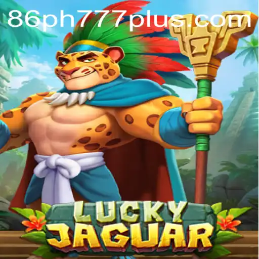 Exploring the Thrills of LuckyJaguar and Ph777 Plus